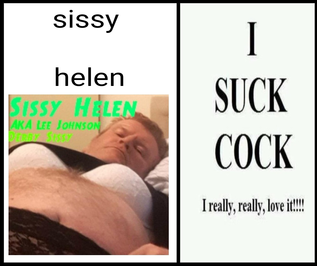 Sissy slut helen