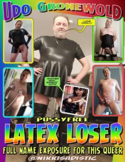 UDO THE PUSSYFREE LATEX LOSER EXPOSED!!!!!