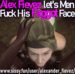 Alexander Fievez let’s Men fuck his f*ggot face.