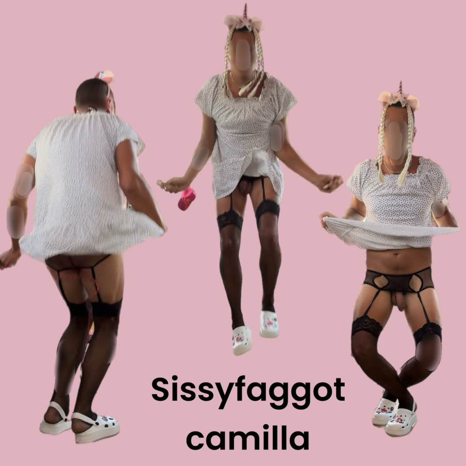 sissyf*ggot camilla for humiliation