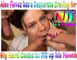 Alex Fievez has a Desperate Craving for Big Hard Cocks to Fill up his Mouth