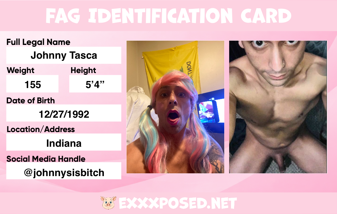 Johnny Tasca, gay little sissy bitch exposed Indiana