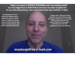 Jeffrey Rossman from New Fairfield, CT comes out as a boy loving sissy f*g.