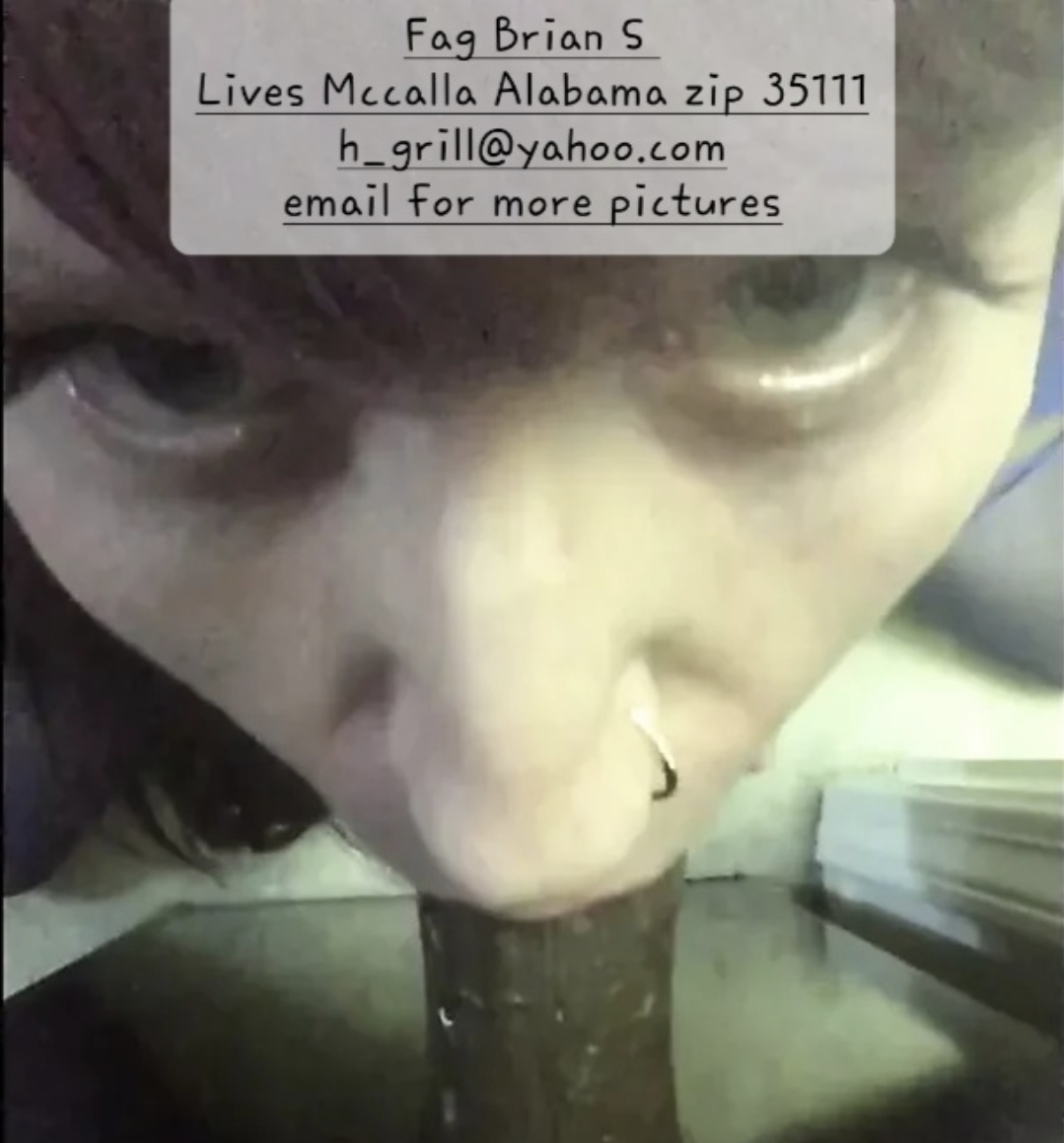 Perm. expose Brian S. from McCalla Alabama zip 35111 aka hornygri1169