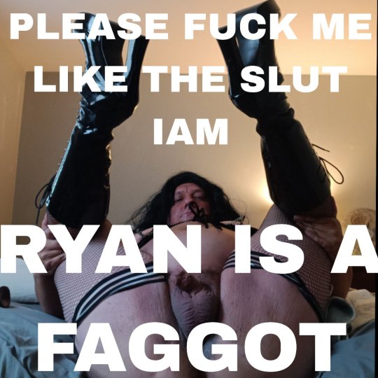 SISSY f*gGOT RYAN
