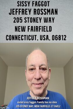 JEFFREY ROSSMAN FROM NEW FAIRFIELD, CT NAMED AND PUBLICLY OUTED AS A SISSY