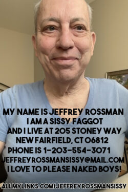Jeffrey Rossman, named and outed sissy f*ggot from New Fairfield, CT